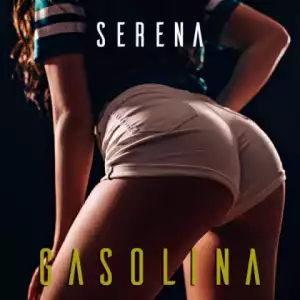 Serena - Gasolina